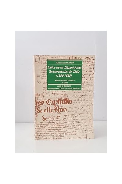 Índice de las disposiciones testamentarias de Cádiz (1850-1885)